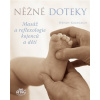 Něžné doteky - Masáž a reflexologie kojenců a dětí (Wendy Kavanagh - vyd. ANAG)