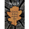 Odin Slová, ktoré overil čas