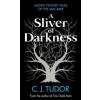 A Sliver of Darkness - C. J. Tudorová