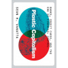 Plastic Capitalism – Banks, Credit Cards, and the End of Financial Control