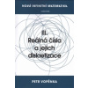Nová infinitní matematika: III. Reálná čísla a jejich diskretizace