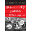 Štěchovický poklad konec legend - Jaroslav V. Mareš