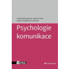 Psychologie komunikace - Boukalová Hedvika, Sedláček Mojmír