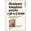 Obsedantně-kompulzivní porucha a jak se jí bránit - Ján Praško