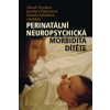 Perinatální neuropsychická morbidita dítěte
