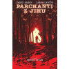 Parchanti z Jihu 4: Zkouška odvahy - Jason Aaron