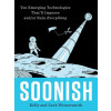 Soonish : Ten Emerging Technologies That'll Improve and/or Ruin Everything