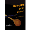 Recepty pro život - Jan Žák