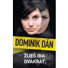 Žiješ iba dvakrát - Dominik Dán - online doručenie