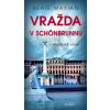 Vražda v Schönbrunnu - Vídeňské krimi - Beate Maxian