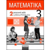Matematika 3/2. díl Pracovní sešit s přílohou Přehled učiva - Milan Hejný, Darina Jirotková, Jana Slezáková-Kratochvílová, Jitka Michnová