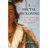 A Brutal Reckoning - Peter Cozzens