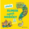 Vysvetli mi, prečo slimák nemá nožičky? Moje prvé otázky o záhrade - autor neuvedený