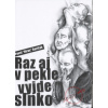 Raz aj v pekle vyjde slnko - Pavel Hirax Baričák