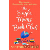 The Single Mums’ Book Club - Victoria Cooke