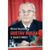 Gustáv Husák. V zajetí moci (Michal Macháček - vyd. Vyšehrad)