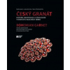 Český granát / Bohemian Garnet - Hanus Radek, Alena Selucká, Pavla Stöhrová