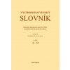 E-kniha: Východoslovenský slovník. Historicky dokumentovaný (921-1918); Paralely české, slovenské ekvivalenty. I. diel (A-O)