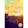 Last Love Song: A gripping mystery of music, fame, and a rock stars disappearance from the bestselling author of The Seven Sisters series - Lucinda Riley, Pan Macmillan
