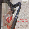 Francesca Campana - Arie a una, due e tre voci (CD) (Vittoria Giacobazzi, Lila Hajosi, Riccardo Pisani, Enrico Correggia, Serena Bellini, Paolo Perrone, Flora Papadopoulos, Giovanni Bellini, Ensemble