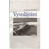 Vyvolávání - Hodrová Daniela
