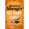 Too Many Cooks - Rosemary Shrager