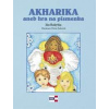 Akharika aneb hra na písmenka - Ján Rakytka, Petra Šolcová