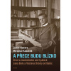 A přece budu blízko
