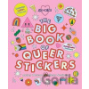 The Big Book of Queer Stickers: Includes 1,000+ Stickers! - Ashley Molesso, Chess Needham