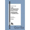 Las afinidades electivas / Hermann y Dorotea - Wolfgang Johann Goethe