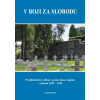 E-kniha: V boji za slobodu. Protifašistický odboj v prešovskom regióne v rokoch 1939 – 1945