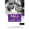 Fall with Me - Zuhanj velem (Várok rád 4.)