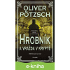 E-kniha Hrobník a vražda v kryptě - Oliver Pötzsch