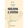 Královna a divoška
