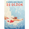 22 dĺžok Caroline Wahl