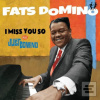 Fats Domino: I Miss You… (Fats Domino)