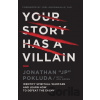 Your Story Has a Villain - Jonathan Pokluda