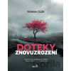 Doteky znovuzrození - Roman Cílek