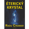 Éterický krystal - Radu Cinamar
