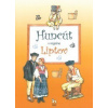 Huncút v regióne Liptov - Nora Čechmánková, Diana Némethová