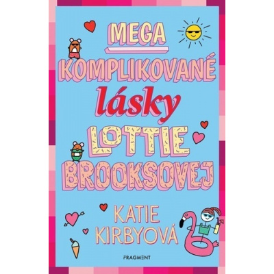 Mega komplikované lásky Lottie Brooksovej - Katie Kirby