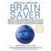 Medical Medium Brain Saver - Anthony William, Hay House Inc