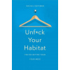 Unf*ck Your Habitat