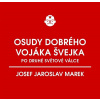 Osudy dobrého vojáka Švejka po druhé světové válce (za komunismu)