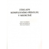 Základy komplexního přístupu v medicíně (Věra Dolejšová, Jana Kombercová, Jana Wankatová )