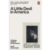 A Little Devil in America: In Praise of Black Performance - Hanif Abdurraqib