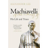 Machiavelli - Alexander Lee