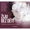 Žiju bez dětí (audiokniha)