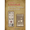 Historky z mého života a cest - Ladislav Chrobák
