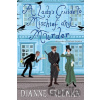 A Lady's Guide to Mischief and Murder - Dianne Freeman